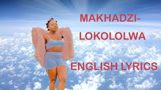 Makhadzi  Lokololwa English Lyrics [upl. by Annua939]