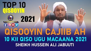 Qisooyin Cajiib ah  10 kii Qiso ugu Macaana 2021 ᴴᴰ┇Sh Hussein Ali Djibouti 2020 [upl. by Madancy]