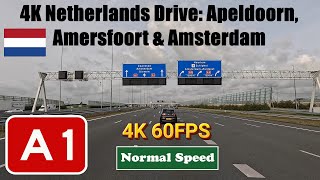 4K Netherlands Drive Apeldoorn Amersfoort amp Amsterdam Motorway A1 [upl. by Noevart]