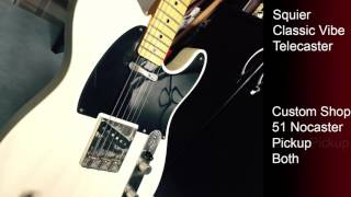 Squier Classic Vibe Telecaster Pickup Test  Stock vs Custom Shop 51 Nocaster [upl. by Acyssej]