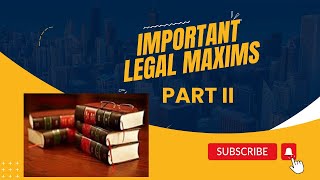 Important Legal MaximsPart IITips for how to remember legal maxims [upl. by Sender]