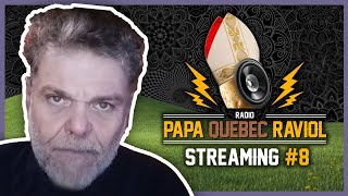 RADIO PAPA QUEBEC RAVIOL STREAMING 8 [upl. by Lapointe925]