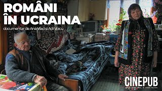 ROMÂNI ÎN UCRAINA  documentar online  CINEPUB [upl. by Mariette]