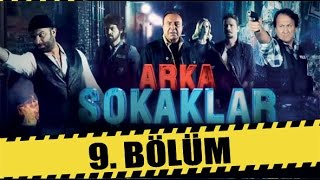 ARKA SOKAKLAR 9 BÖLÜM [upl. by Skutchan]