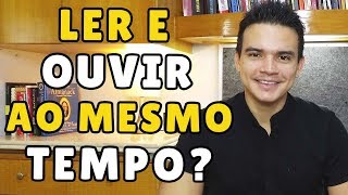 Ler e Ouvir ao Mesmo Tempo Audiobooks PÃ©ssima Ideia  Aleno Oliveira Responde [upl. by Ivets]