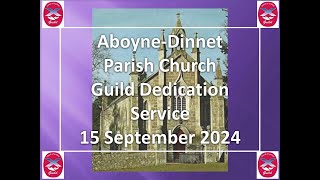 AboyneDinnet Church  Guild Dedication Service  15 September 2024 [upl. by Aneelahs]