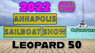 Leopard 50 Catamaran Tour  2022 Annapolis United States Sailboat Show [upl. by Anemolihp]