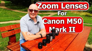 Zoom Lenses for the Canon M50 Mark ii [upl. by Lough]