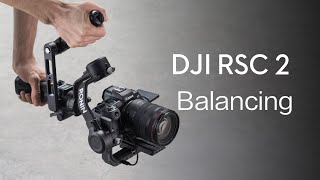 DJI RSC 2  How to Perfectly Balance Your Gimbal With Few Steps [upl. by Stephine]