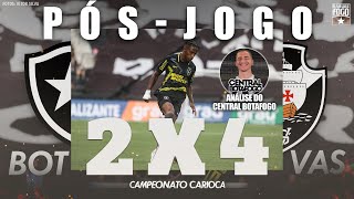 BOTAFOGO 2 X 4 VASCO  PÓSJOGO  COM CENTRAL BOTAFOGO [upl. by Kentigera]