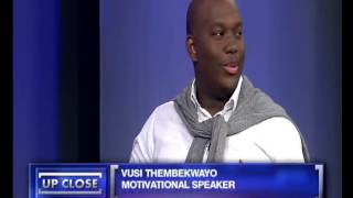 Up Close with Vusi Thembekwayo 4 November 2013 [upl. by Pouncey]