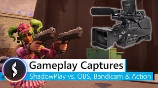 Gameplay Captures ShadowPlay vs OBS Bandicam amp Action [upl. by Eniamrahs]