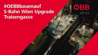 OEBBbauenauf SBahn Wien Upgrade Traisengasse [upl. by Ruby550]