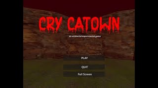 Cry Catown  Short Indie Horror Game  No Commentary [upl. by Ahsie]