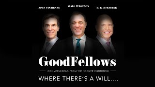 Where There’s A Will…  GoodFellows Conversations From The Hoover Institution [upl. by Torhert]