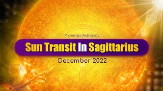 Solar Transit in Sagittarius  December 2022 [upl. by Reichel218]