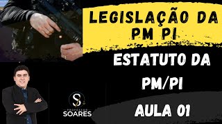 Legislação da PMPI  Estatuto da PMPI  Prof Soares  Polícia Militar do Piauí  Lei nº 380881 [upl. by Larret]