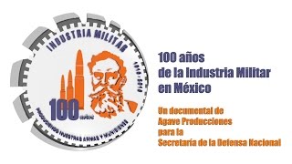 Industria Militar Mexicana 100 años [upl. by Dorothi511]