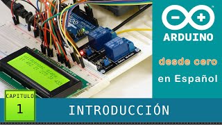 Arduino desde cero en Español  Capítulo 1  Introducción Arduino e inicio del Curso [upl. by Almond]