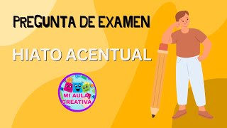 HIATO ACENTUAL  PREGUNTA DE EXAMEN miaulacreativa [upl. by Dreher581]