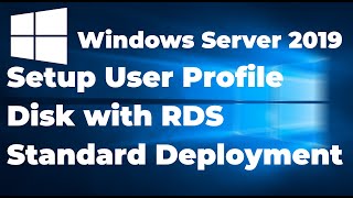 55 Setup User Profile Disk with Remote Desktop Services  Windows Server 2019 [upl. by Renie847]