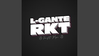 LGante RKT Remix [upl. by Tisbee523]