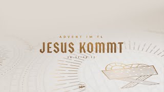 Advent im TL  Jesus kommt  4 Advent  Labinot Humaj  Treffpunkt Leben Karlsruhe  191221 [upl. by Adner454]