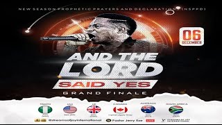 AND THE LORD SAID YES GRAND FINALE  NSPPD  6TH DECEMBER 2024 [upl. by Hi]