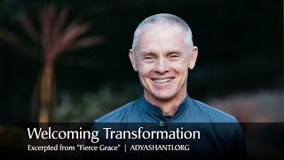 Adyashanti  Welcoming Transformation [upl. by Avrit323]