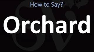 How to Pronounce Orchard CORRECTLY [upl. by Manas]