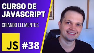 Curso JavaScript 38  Criando elementos com DOM createElement [upl. by Gerk]