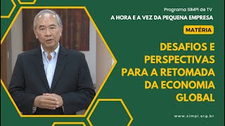 Desafios e perspectivas para a retomada da economia global [upl. by Leonard]