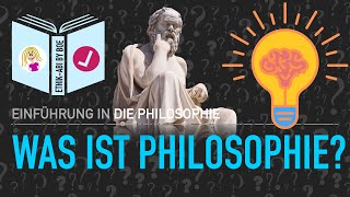 Was ist Philosophie⎥Einführung in die Philosophie [upl. by Cini]