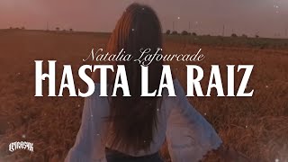 Natalia Lafourcade  Hasta la raíz LetraLyrics VerJimin [upl. by Pretrice948]