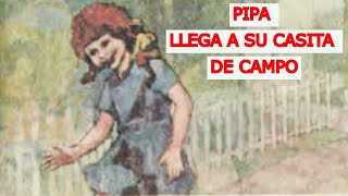 Relato quotPipa llega a su casita de campoquotDE LO MEJOR DE LOS LIBROS DE PRIMARIA DE LOS 80 [upl. by Perrins]