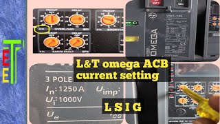 LT omega ACB current setting [upl. by Aelanej]