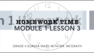 Eureka Math Homework Time Grade 4 Module 1 Lesson 3 [upl. by Niajneb743]