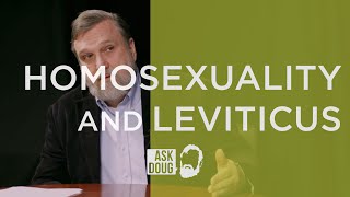 Homosexuality and Leviticus  Doug Wilson [upl. by Oeramed669]