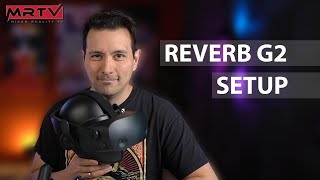 HP REVERB G2 SETUP TUTORIAL  How To Setup The Reverb G2  All You Need To Get You Started [upl. by Ness108]