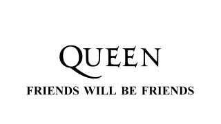 Queen  Friends will be friends  Remastered HD  with lyrics [upl. by Larry]