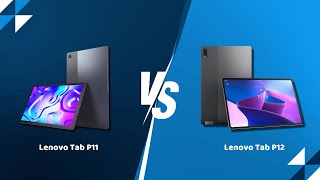 Lenovo Tab P11 vs P12 Choosing Your Perfect Tablet [upl. by Aday250]