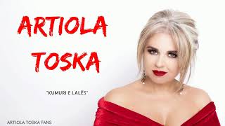 Artiola Toska  Kumuri e Lalës [upl. by Cissej]