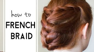 How to French Braid for Beginners [upl. by Theresita]