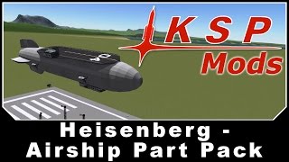 KSP Mods  Heisenberg  Airship Part Pack [upl. by Claudian]