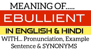 Ebullient Meaning in English amp Hindi with Pronunciation Example Sentence amp Synonyms  Ritesh Budden [upl. by Eugatnom]