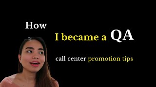 How I was promoted from agent to QA call center promotion tips [upl. by Borchert]