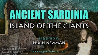 Ancient Sardinia  Island of the Giants  Hugh Newman  Megalithomania [upl. by Thurmond369]