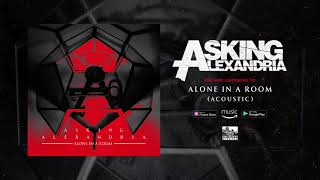 ASKING ALEXANDRIA  Alone In A Room Acoustic [upl. by Bihas]