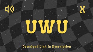 Uwu  Sound Effect No Copyright [upl. by Olette325]