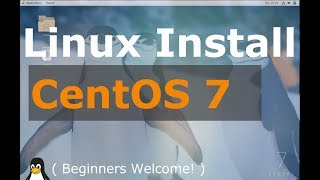 CentOS 7 Install Tutorial Linux Beginners Guide [upl. by Ihsir]